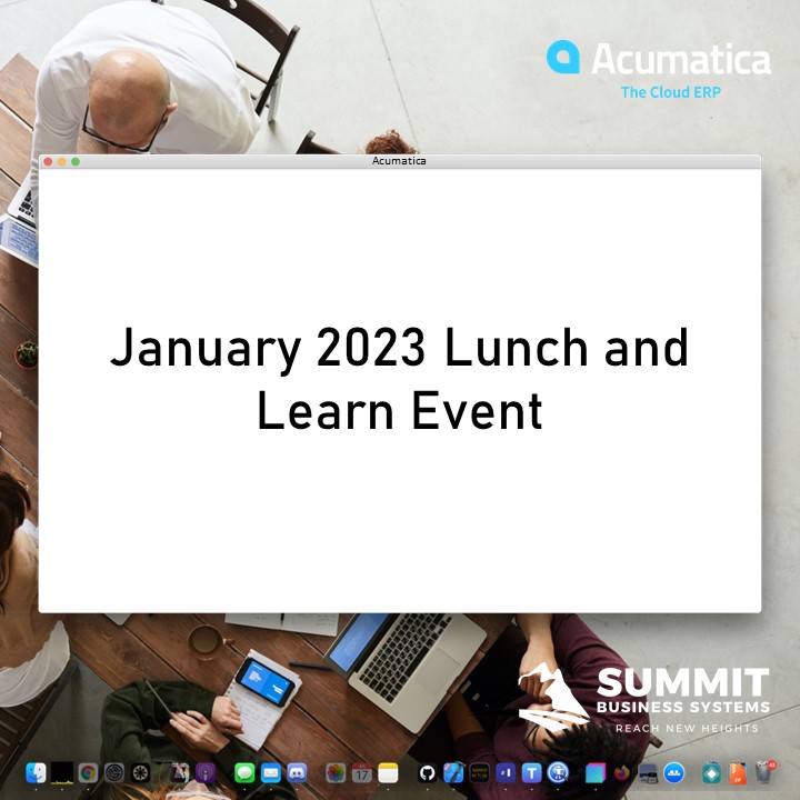Acumatica Lunch and Learn - January 2023